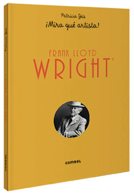Frank Lloyd Wright ¡Mira qué artista - Imagen 2